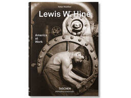 Альбомы известных фотографов книга Льюис Хайн Lewis W. Hine "America at Work" Taschen. ..